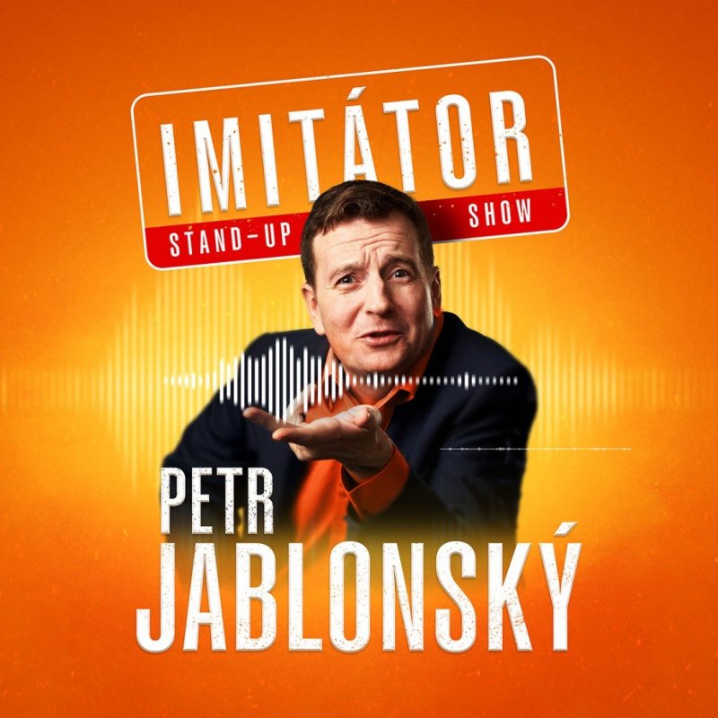 Petr Jablonský - Stand-up imitátor show